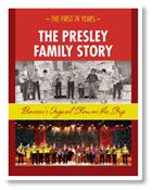 The Presley Family Story: The First 74 Years